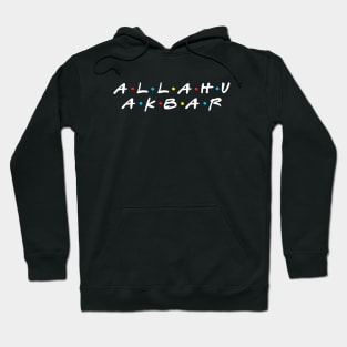 Allahu Akbar Friends Parody Hoodie